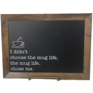 Mug Life Chalkboard Sign Coffee Quote Wall Decor